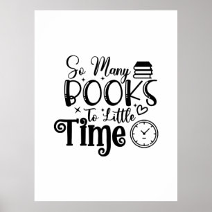 Poster Reading Art So Many Books So Little Time