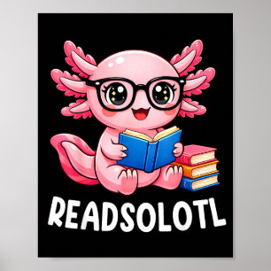 Poster Readsolotl fofo kawaii axolotl engraçado lendo liv