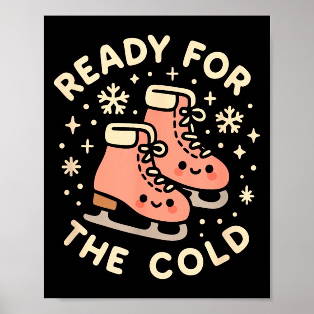 Poster Ready For The Cold Funny Cute Ice Skates  (Frente)