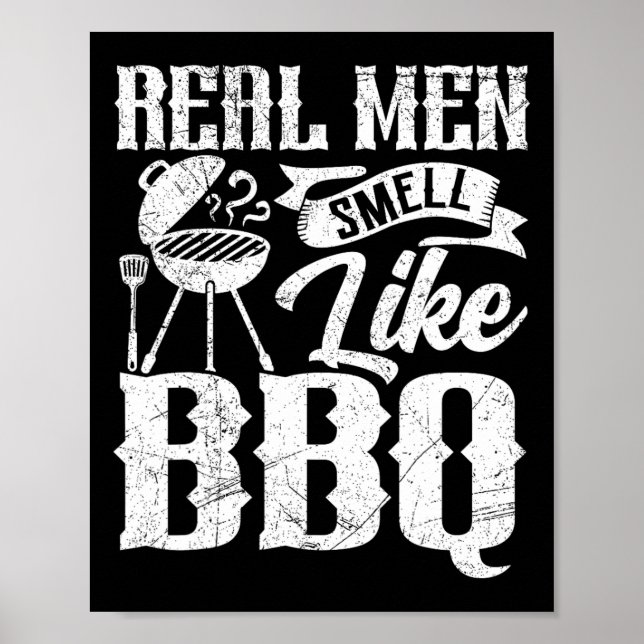Poster Real Men Smell Like Byrbecue Bbq Smoker Byrbecue G (Frente)