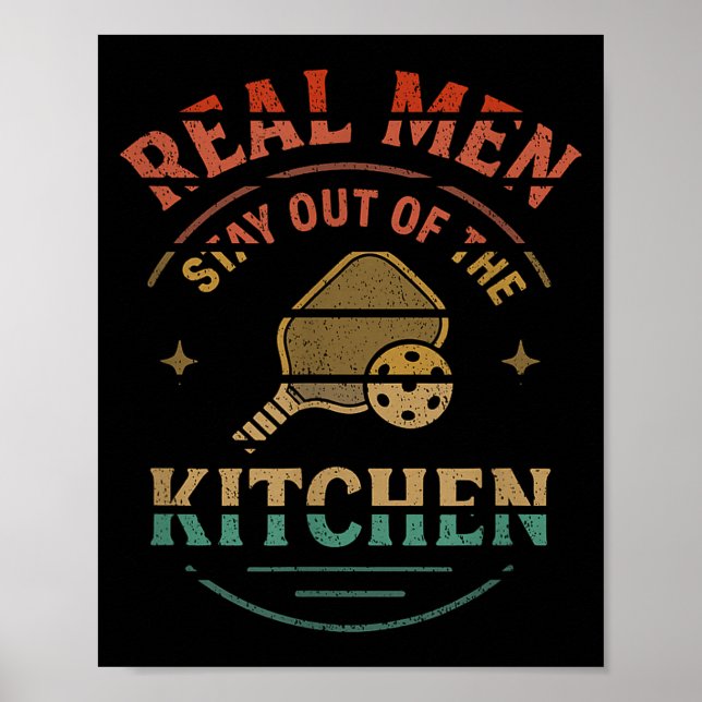 Poster Real Men Stay Out Of The Kitchen Funny Ckleball Vi (Frente)