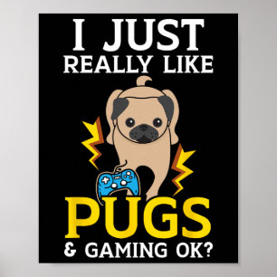 Poster Realmente Como Pugs E Jogos Ok Jogo Vídeo