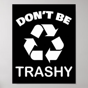 Poster Reciclagem verde - Não seja Reciclar malicioso