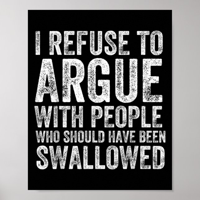 Poster Recuso-Me A Discutir Com Pessoas Que Deveriam Ter  (Frente)