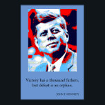 Poster Red Blue Pop Art JFK John F. Kennedy Quote Achieve<br><div class="desc">Red,  Blue & White - A citação motivacional do ex-presidente americano John F. Kennedy: A vitória tem mil pais,  mas a derrota é um órfão.</div>