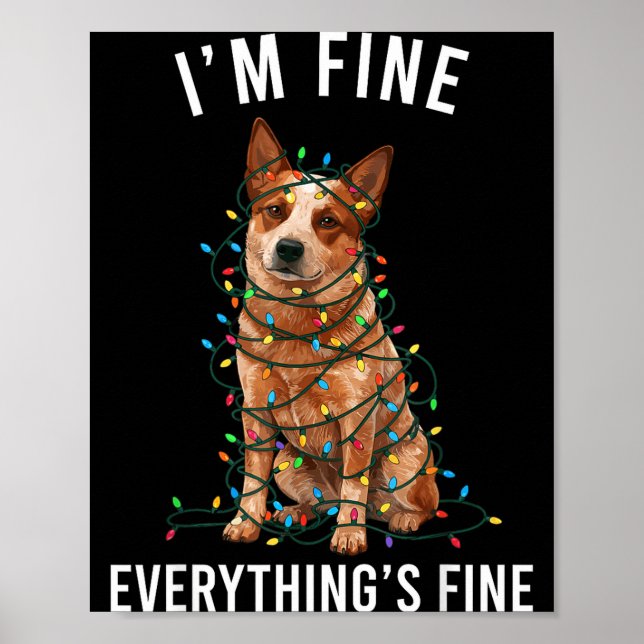 Poster Red Heeler Christmas I'm Fine Everything Is Fine  (Frente)