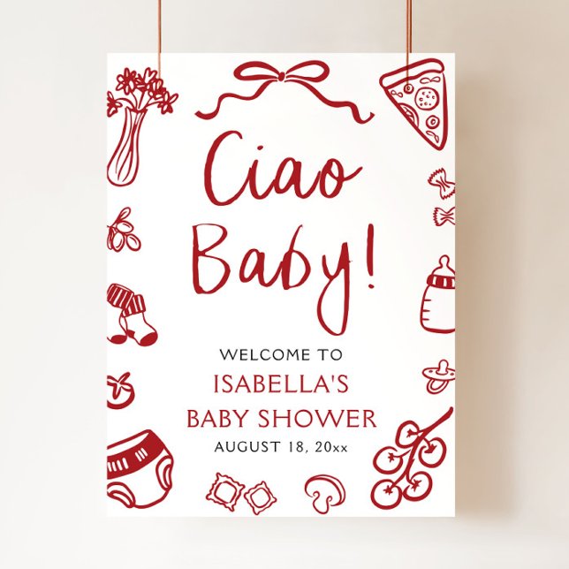 Poster Red Italiana Pizza Ciao Baby Chá de fraldas Welcom (Hand Drawn Red Italian Pizza Ciao Baby Baby Shower Welcome Sign)
