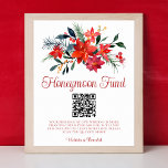 Poster Red Poinsettia Christmas Honeymoon Fund<br><div class="desc">Esta maravilhosa placa de fundo de lua de mel de Natal apresenta uma bela aquarela de flores de poinsettia vermelha e folhas de pinho para as férias. Poster Elegante com script vermelho para um evento de feriado. Bonito poinsettia,  decoração floral.</div>