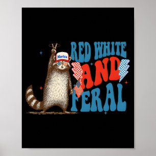 Poster Red White E Feral Funny Trump Raccoon 4 De Julho