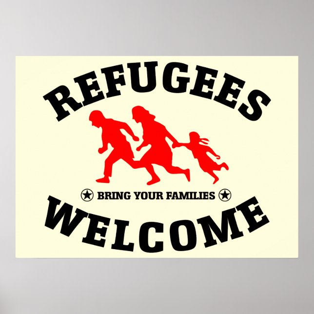 Poster Refugiados Bem-vindos Tragam suas famílias (Frente)