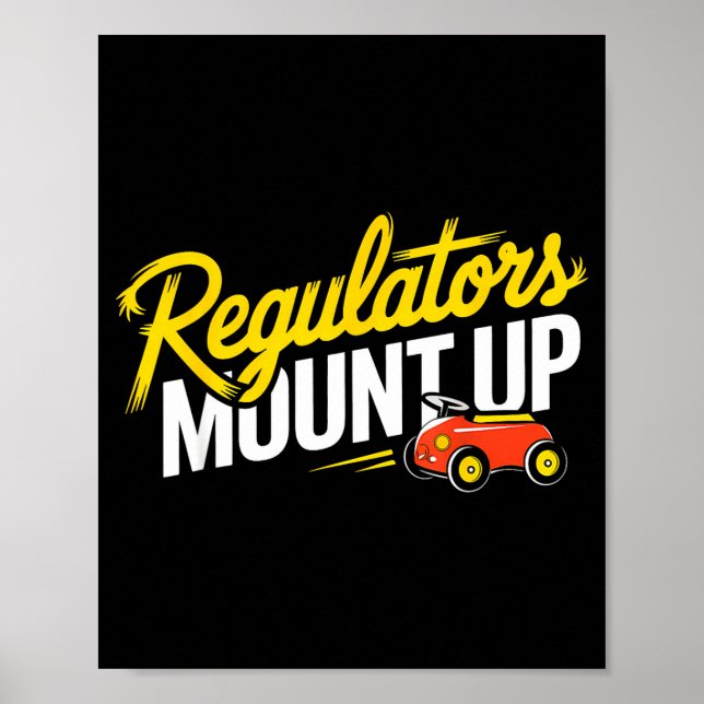 Poster Regulators Mount Up Cute Funny Quote Tee  (Frente)