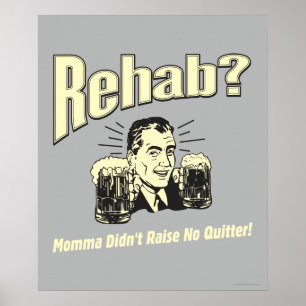 Poster Rehab: Mamãe não levantou nenhum desistente