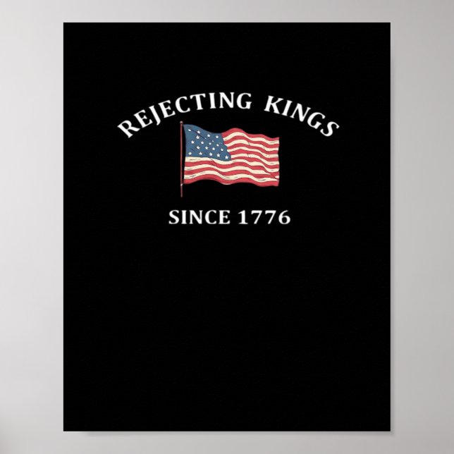 Poster Rejeitando Reis Desde 1776 2 Clássico (Frente)