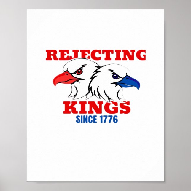 Poster Rejeitando Reis Desde 1776 Design Clássico Criativ (Frente)