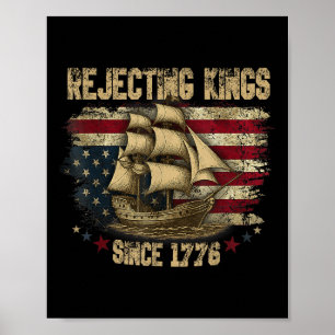 Poster Rejeitando Reis Desde 1776 Liberdade Patriótico EU