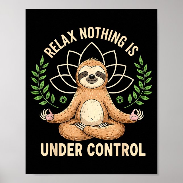 Poster Relax Nothing Is Under Control Funny Quote Sloth Y (Frente)