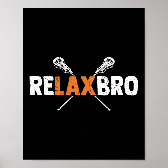 Poster Relaxe Bro Funny Lacrosse Player Lax Lover Lacross (Frente)