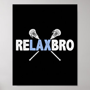 Poster Relaxe Bro Funny Lacrosse Player Lax Lover Piada T