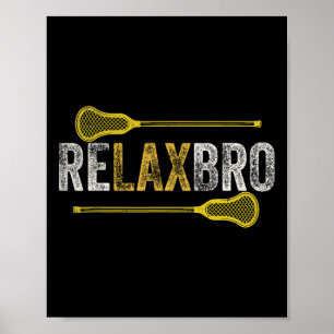 Poster Relaxe Bro Funny Lacrosse Player Lax Lover Piada T