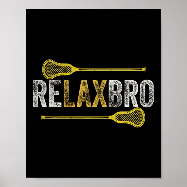 Poster Relaxe Bro Funny Lacrosse Player Lax Lover Piada T (Frente)