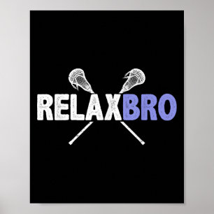 Poster Relaxe Bro Funny Lacrosse Player Pun Cote Lax Stic