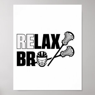 Poster Relaxe Bro Lacrosse Player Lax Teen Boys Men