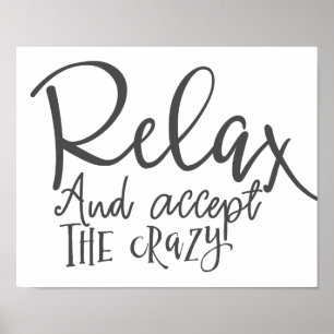 Poster Relaxe e aceite a loucura