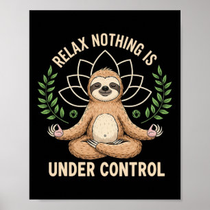 Poster Relaxe Nada Está Sob Controle Citação Divertida Pr