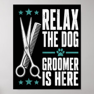 Poster Relaxe, o tosador de cães está aqui humor de salão
