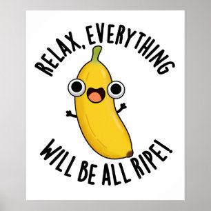 Poster Relaxe, Tudo Vai Ficar Engraçado, Fruta.