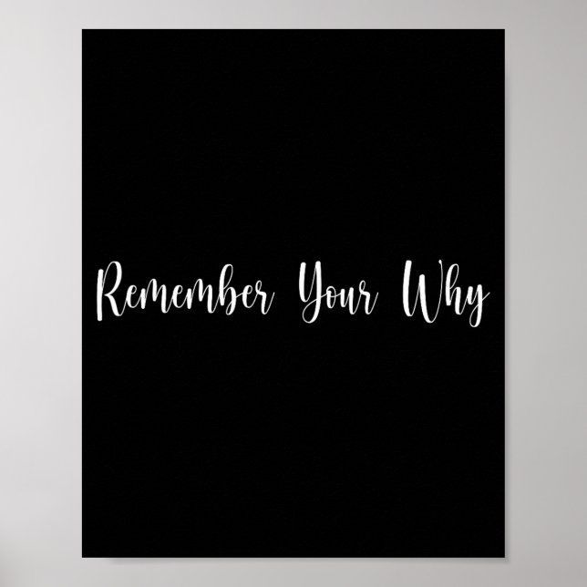 Poster Remember Your Why Funny Sarcastic Insrational Quot (Frente)