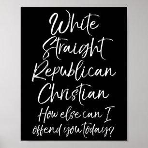 Poster Republicano Cristão Branco e Hetero Como Mais Poss
