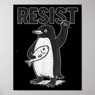 Poster Resistência aos pinguins Ativismo Engraçado Políti