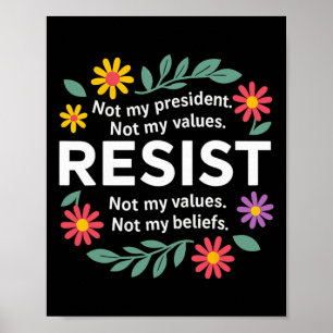 Poster Resistência Floral Anti-trump Não Meu Presidente D
