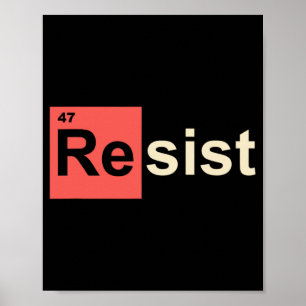 Poster Resistir a 47 Símbolo Químico do Elemento Trump