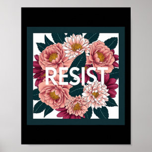 Poster Resistir - Protesto Político Floral Anti Trump