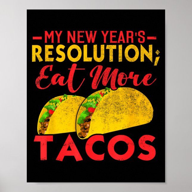 Poster Resolution Eat More Tacos Funny New Year Holiday  (Frente)