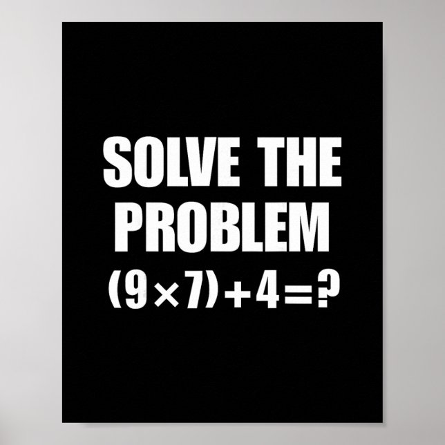 Poster Resolva O Problema 67 Meme Seis Sete Mat Elementar (Frente)