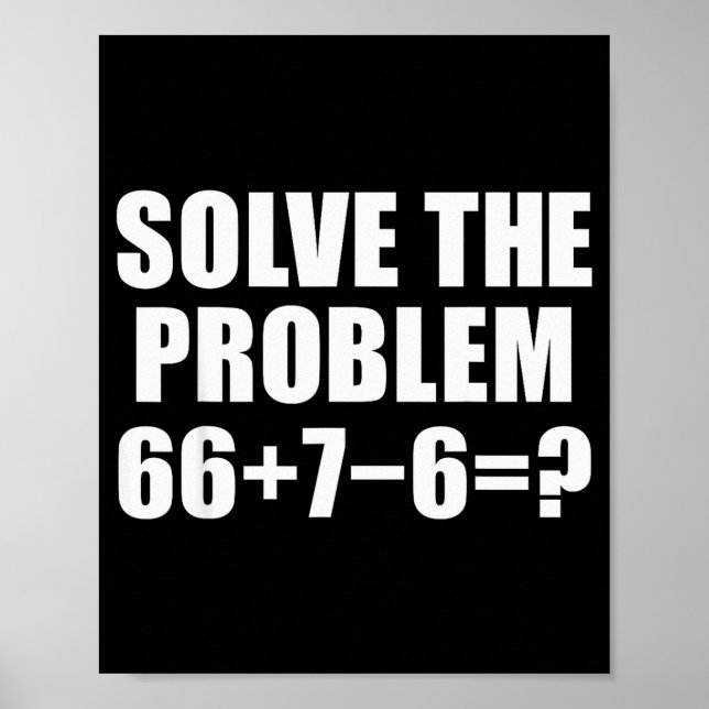 Poster Resolva O Problema 67 Meme Seis Sete Matemática El (Frente)