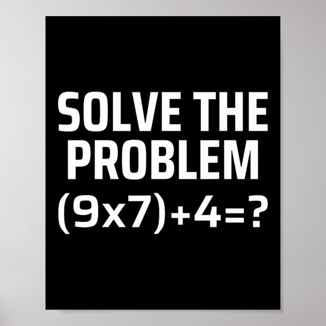 Poster Resolva O Problema 67 Seis Sete Professor De Matem (Frente)