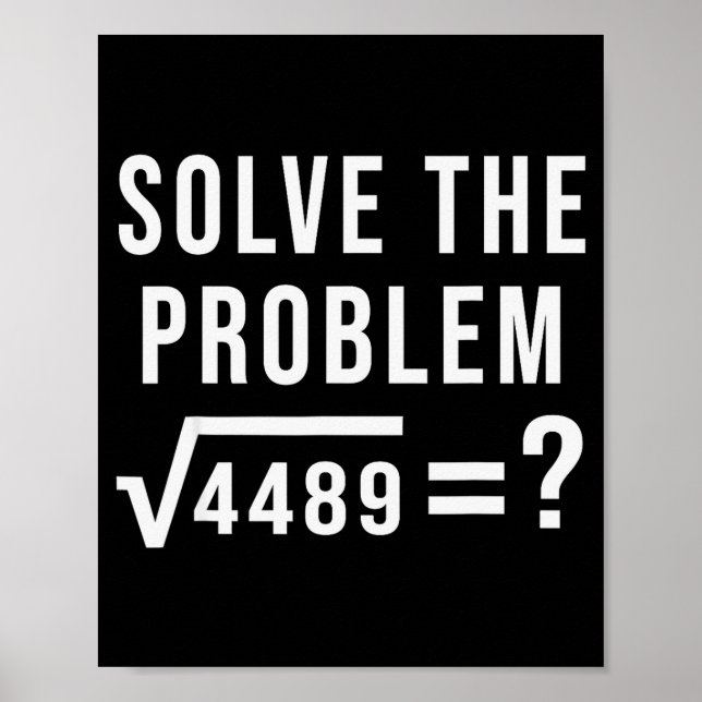 Poster Resolva O Problema 67 Seis Sete Raiz Quadrada 4489 (Frente)