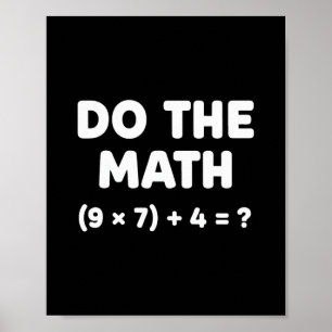 Poster Resolva O Problema Faça A Matemática 67 Meme Engra