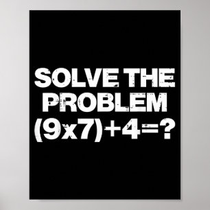 Poster Resolva O Problema Matemática 67 Meme 6 7 Fantasia