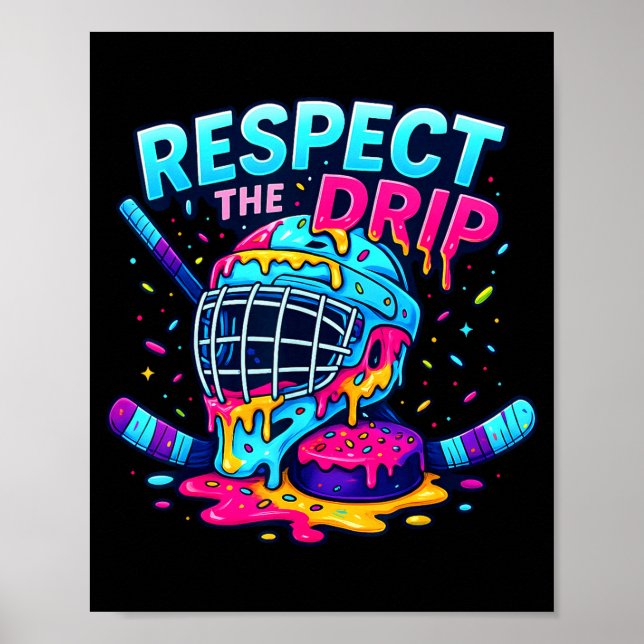 Poster Respect The Drip Ice Hockey Stick &amp; Puck Dripn (Frente)