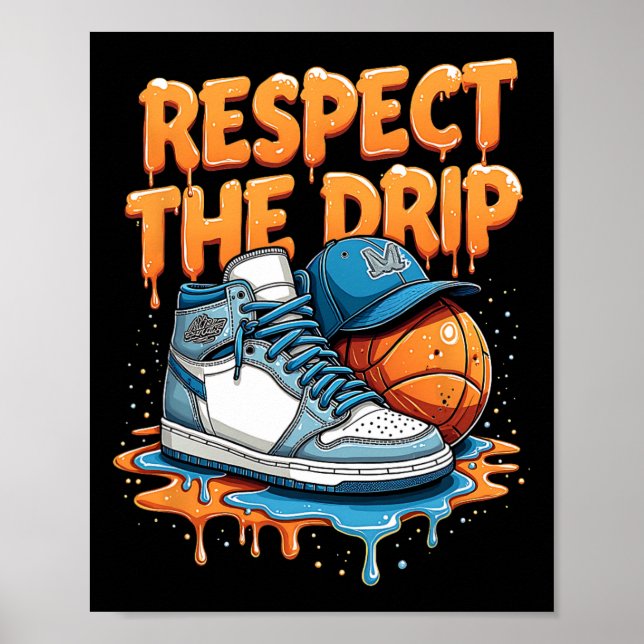 Poster Respect The Drip Sneaker Swag Sketll Street Style  (Frente)