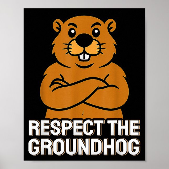 Poster Respect The Groundhog Funny Groundhog Day 2026  (Frente)