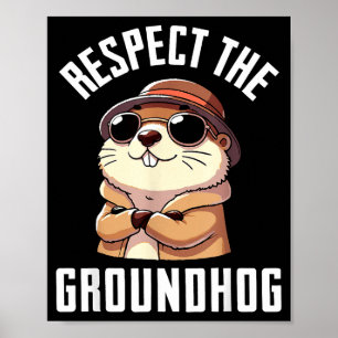 Poster Respeite a Camisa do Groundhog Homens Mulheres Fun