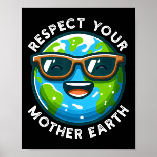 Poster Respeite a sua mãe Terra Engraçada Dia da Terra 20