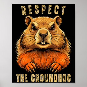 Poster Respeite O Groundhog Engraçado Dia Do Groundhog Gr