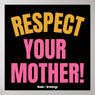 Poster Respeite sua Mãe Gráfico Divertido Presente para M